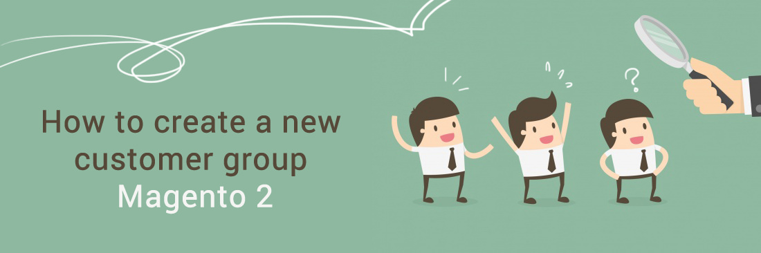 How to manage customers and customers group