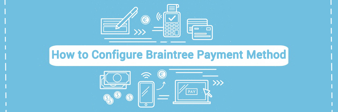 Configure Braintree Payment Method