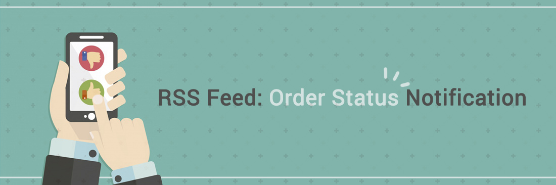 RSS Feed: Order Status Notification