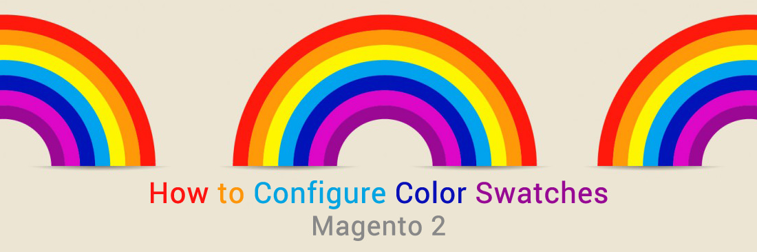 How to Configure Magento 2 Color Swatches