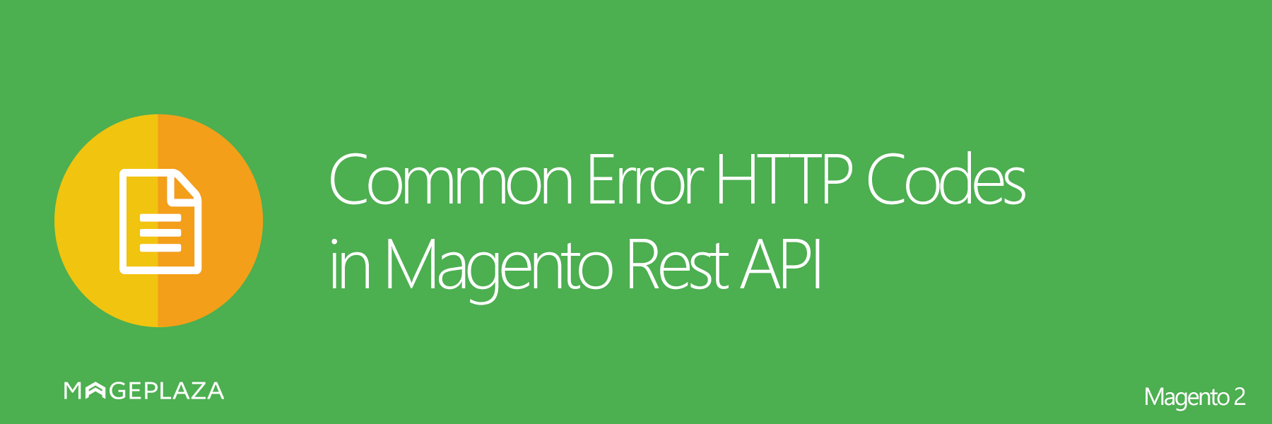 Common Error HTTP Codes in Magento Rest API