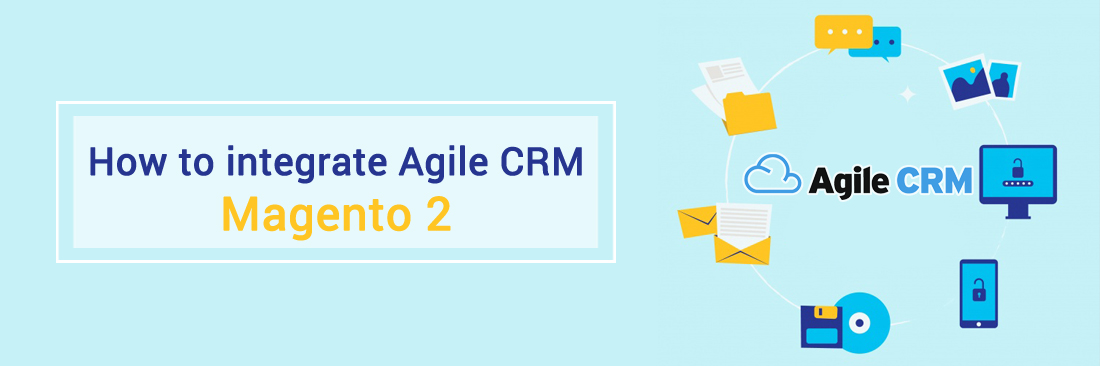How to integrate Agile CRM with Magento 2