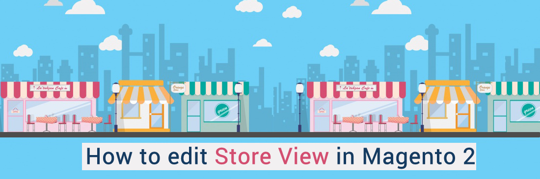 How to Edit Store View