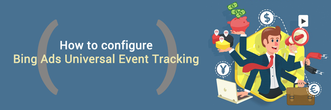 How to configure Bing Ads Universal Event Tracking