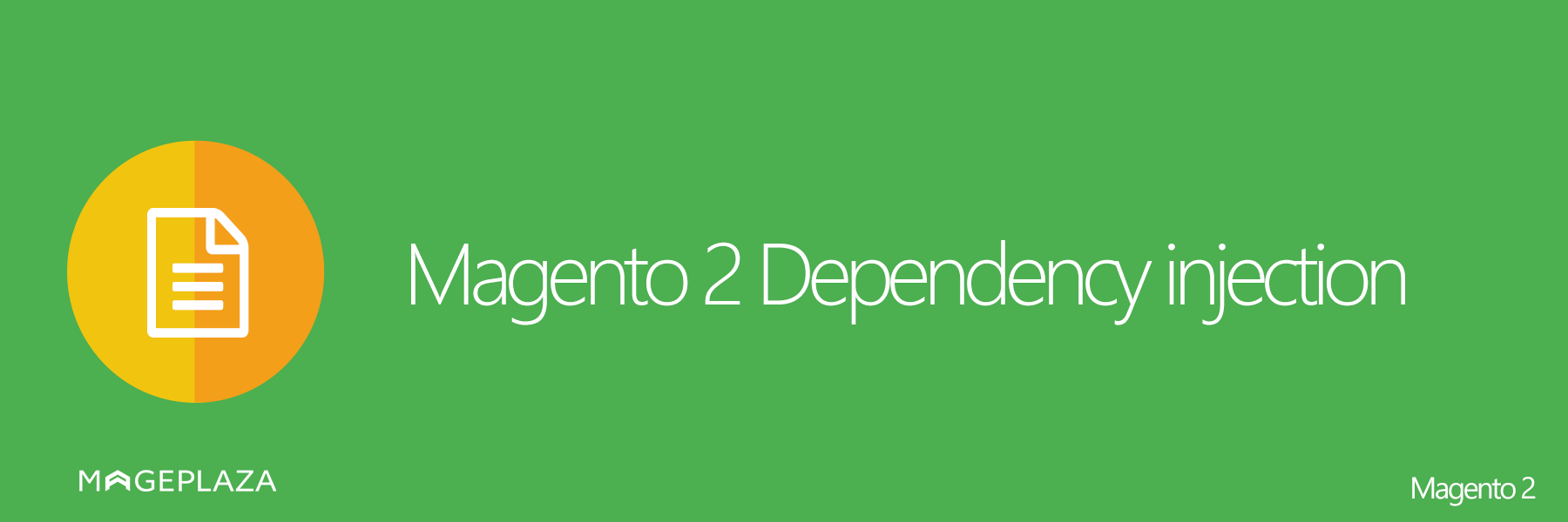 Magento 2 Dependency Injection and Relevant Information