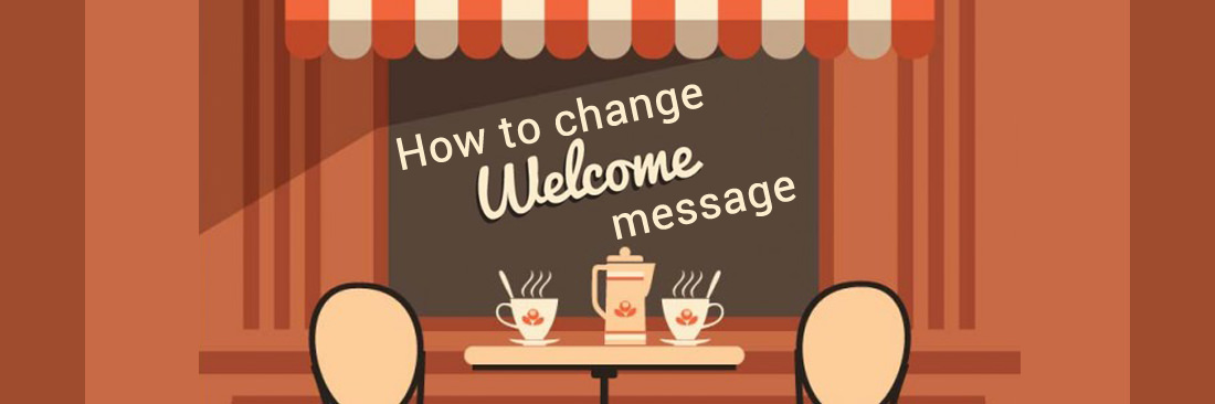 Change Welcome Message