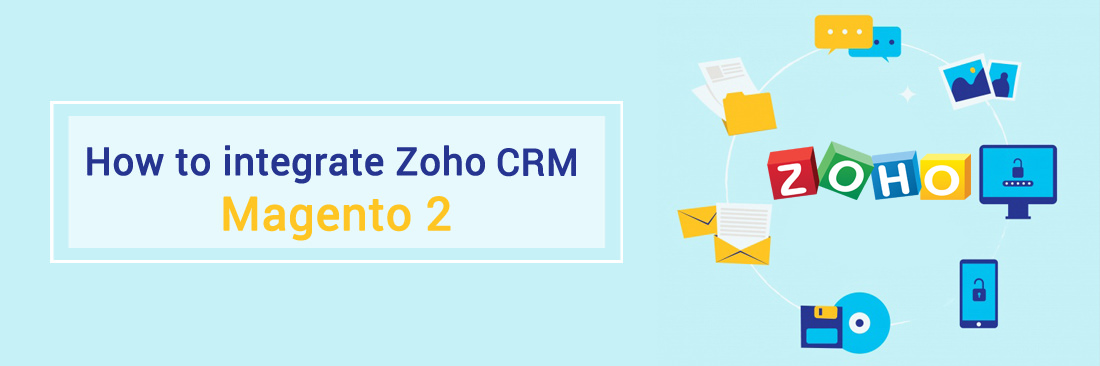 How to integrate Zoho CRM with Magento 2 via Zapier