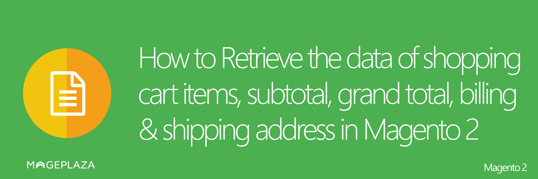 Get the data of shopping cart items, subtotal, grand total, billing & shipping address