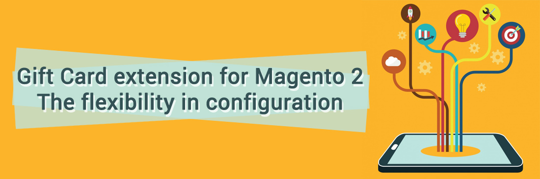 Gift Card extension for Magento 2: The flexibility in configuration