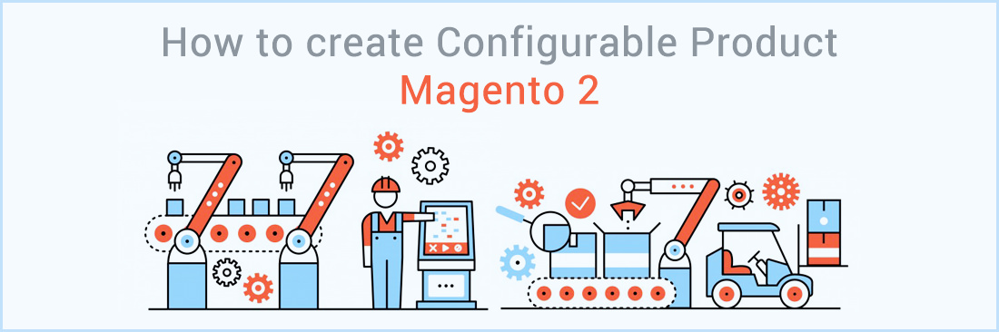 How to Create Configurable Product