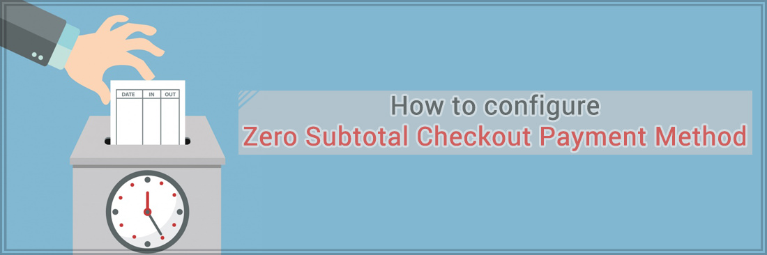 Configure Zero Subtotal Checkout Payment Method