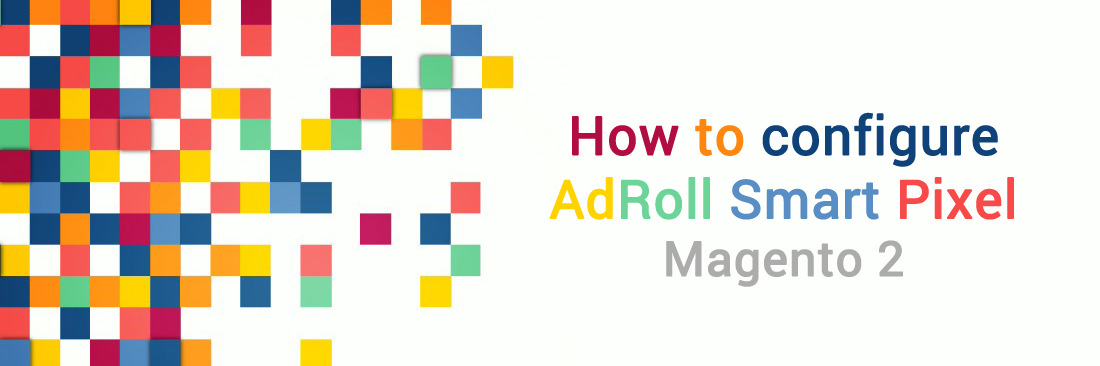 How to Configure AdRoll Smart  Pixel