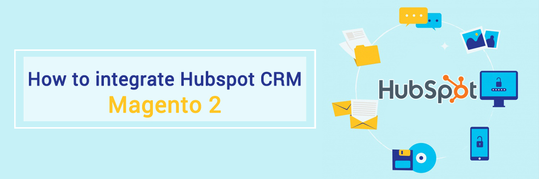 How to integrate HubSpot CRM with Magento 2